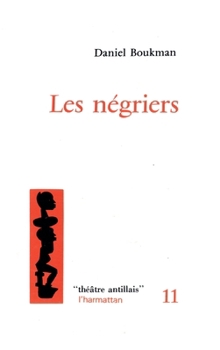 Paperback Les négriers: théâtre [French] Book