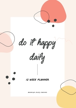 Paperback Do It Happy Daily Planner by Brooklyn Jolley Coaching Book