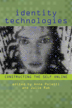 Paperback Identity Technologies: Constructing the Self Online Book