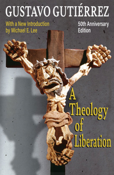 Paperback A Theology of Liberation: History, Politics, and Salvation 50th Anniversary Edition with New Introduction by Michael E. Lee) Book