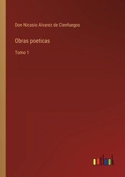 Paperback Obras poeticas: Tomo 1 [Spanish] Book