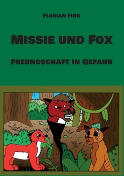 Missie und Fox: Freundschaft in Gefahr
