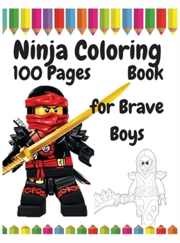 Hardcover 100 Pages Ninja Coloring Book for Brave Boys Book