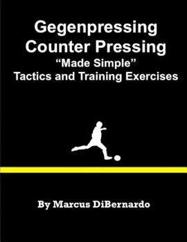 Paperback Gegenpressing - Counter Pressing Made Simple: Tactics and Training Exercises Book