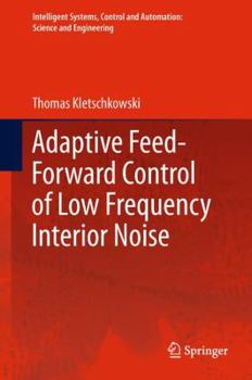 Hardcover Adaptive Feed-Forward Control of Low Frequency Interior Noise Book