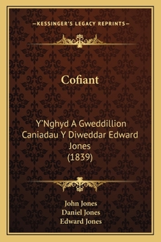 Paperback Cofiant: Y'Nghyd A Gweddillion Caniadau Y Diweddar Edward Jones (1839) [Welsh] Book