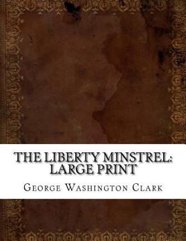 Paperback The Liberty Minstrel: Large Print Book