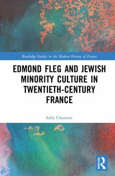 Paperback Edmond Fleg and Jewish Minority Culture in Twentieth-Century France Book