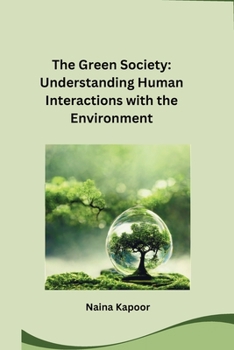 Paperback The Green Society: Understanding Human Interactions with the Environment [Hindi] Book