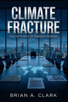 Paperback Climate Fracture: A Democracy Deficit Thriller Book