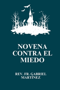 Novena contra el miedo (Spanish Edition)