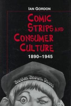 Hardcover Comic Strips and Consumer Culture, 1890-1945 Book