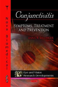 Hardcover Conjunctivitis: Symptoms, Treatment and Prevention (Eye and Vision Research Developments) Book