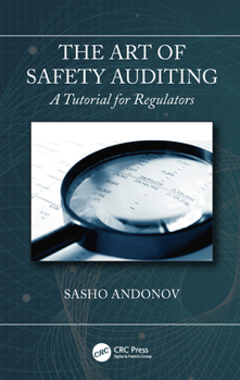 Hardcover The Art of Safety Auditing: A Tutorial for Regulators Book