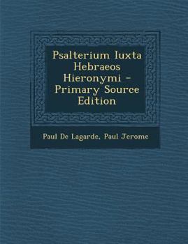 Paperback Psalterium Iuxta Hebraeos Hieronymi [Latin] Book