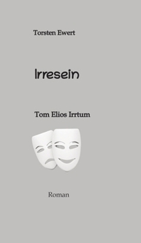 Hardcover Irresein: Tom Elios Irrtum [German] Book
