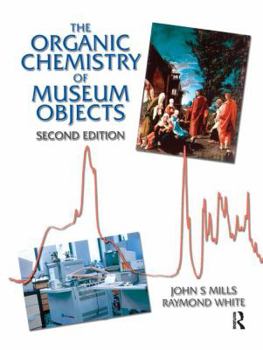 Hardcover Organic Chemistry of Museum Objects Book