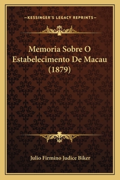 Memoria Sobre O Estabelecimento De Macau (1879)