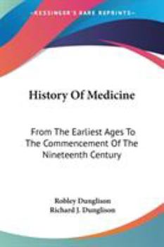 Paperback History Of Medicine: From The Earliest Ages To The Commencement Of The Nineteenth Century Book