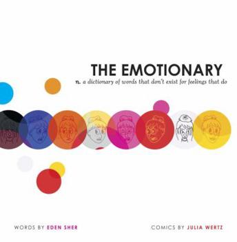 Hardcover The Emotionary: A Dictionary of Words That Don't Exist for Feelings That Do Book