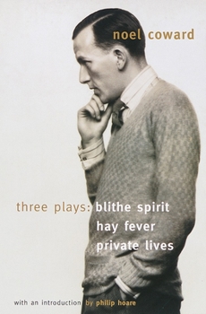 Paperback Blithe Spirit, Hay Fever, Private Lives: Three Plays Book