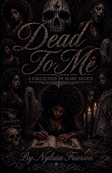 Paperback Dead To Me A Collection Of Scary Shorts Book