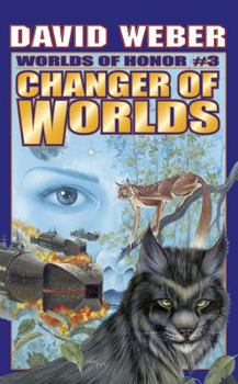 Changer of Worlds - Book #12 of the Honor Harrington FRG