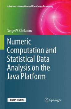 Paperback Numeric Computation and Statistical Data Analysis on the Java Platform Book