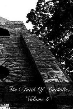Paperback The Faith Of Catholics Volume 3 Book