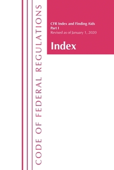 Paperback Code of Federal Regulations, Index and Finding Aids, Revised as of January 1, 2020: Part 1 Book