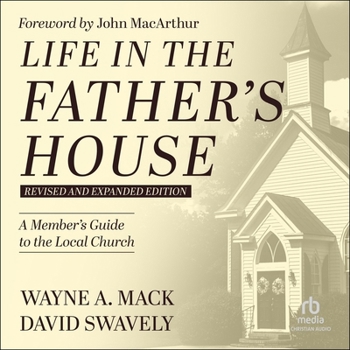 Audio CD Life in the Father's House (Revised and Expanded Edition): A Member's Guide to the Local Church Book