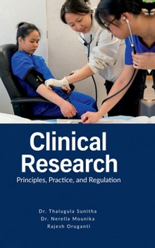 Hardcover Clinical Research: Principles, Practice, and Regulation Book