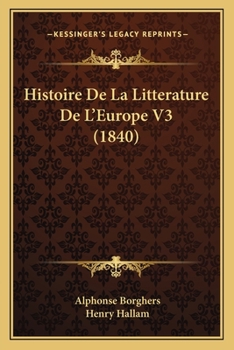Paperback Histoire De La Litterature De L'Europe V3 (1840) [French] Book