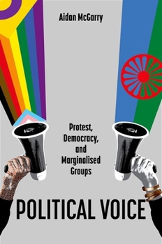Paperback Political Voice: Protest, Democracy, and Marginalised Groups Book
