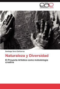 Naturaleza y Diversidad: El Proyecto Artístico como metodología creativa