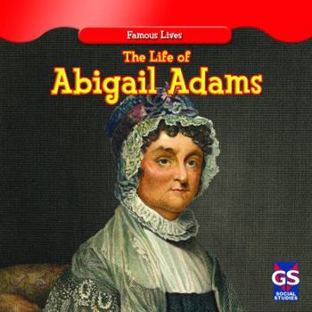 The Life of Abigail Adams - Book  of the Famous Lives