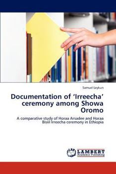 Paperback Documentation of 'Irreecha' ceremony among Showa Oromo Book