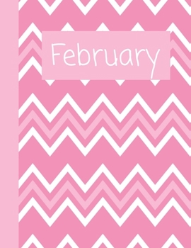 Paperback February: Monthly Notebook / Wide Ruled Lined / Journal A Month / Pink and White Chevron Book