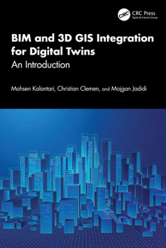 Paperback BIM and 3D GIS Integration for Digital Twins: An Introduction Book