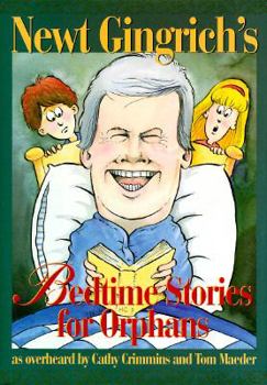 Hardcover Newt Gingrich's Bedtime Stories for Orphans Book