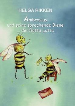 Paperback Ambrosius und seine sprechende Biene: ... die flotte Lotte [German] Book