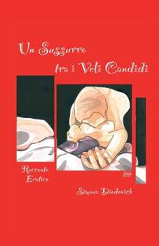 Paperback Un sussurro tra i veli candidi [Italian] Book