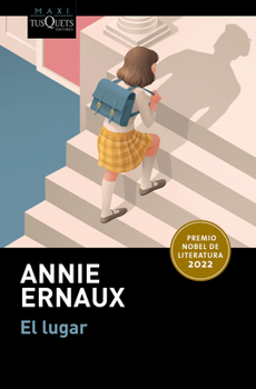 El Lugar (Premio Nobel de Literatura 2022) / A Man's Place (Winner of the Nobel Prize in Literature 2022) (Spanish Edition)