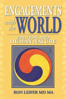 Paperback Engagements with the World: Emotions and Human Nature Book
