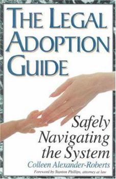 Paperback The Legal Adoption Guide: Safely Navigating the System Book