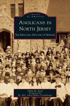 Hardcover Anglicans in North Jersey: The Episcopal Diocese of Newark Book