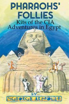 Paperback Pharaohs' Follies: Kits of the CIA Adventures in Egypt Book