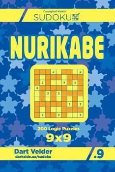 Paperback Sudoku Nurikabe - 200 Logic Puzzles 9x9 (Volume 9) Book