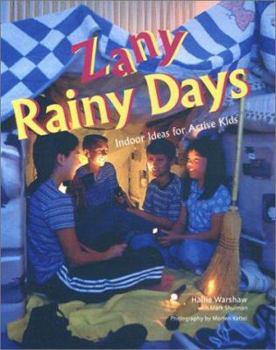 Hardcover Zany Rainy Days: Indoor Ideas for Active Kids Book