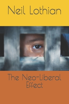 Paperback The Neo-Liberal Effect Book